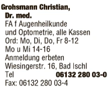 Print-Anzeige von: Grohsmann, Christian, Dr.med., FA f Augenheilkunde Print-Anzeige von: Grohsmann, Christian, Dr.med., FA f Augenheilkunde