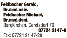Print-Anzeige von: Feldbacher, Gerald, Dr.med.univ., FA f. Zahn-, Mund- u. Kieferheilk.