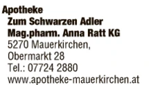Print-Anzeige von: Anna Ratt KG, Mag.pharm., Apotheke Mauerkirchen Print-Anzeige von: Anna Ratt KG, Mag.pharm., Apotheke Mauerkirchen