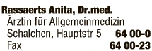 Print-Anzeige von: Rassaerts, Anita, Dr.med., Ärztin f Allgemein- u Arbeitsmedizin Print-Anzeige von: Rassaerts, Anita, Dr.med., Ärztin f Allgemein- u Arbeitsmedizin