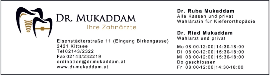 Print-Anzeige von: Mukaddam, Mohamed Riad, Dr.med.dent., FA f Zahn-, Mund- u Kieferheilkunde Print-Anzeige von: Mukaddam, Mohamed Riad, Dr.med.dent., FA f Zahn-, Mund- u Kieferheilkunde