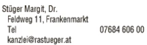 Print-Anzeige von: Stüger, Margit, Dr., Rechtsanwältin