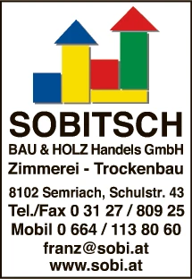 Print-Anzeige von: Sobitsch Bau & Holz Handel GmbH, Zimmerei Print-Anzeige von: Sobitsch Bau & Holz Handel GmbH, Zimmerei