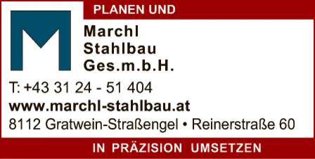 Print-Anzeige von: Marchl Stahlbau GesmbH, Stahlbau Print-Anzeige von: Marchl Stahlbau GesmbH, Stahlbau