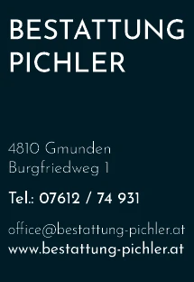 Print-Anzeige von: PICHLER KLAUS BESTATTUNG e.U. Print-Anzeige von: PICHLER KLAUS BESTATTUNG e.U.