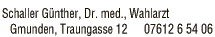 Print-Anzeige von: Schaller, Günther, Dr., FA für Psychiatrie und Neurologie Print-Anzeige von: Schaller, Günther, Dr., FA für Psychiatrie und Neurologie