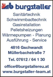 Print-Anzeige von: Burgstaller GmbH & Co KG, Planung u Ausführung v Heizungen Print-Anzeige von: Burgstaller GmbH & Co KG, Planung u Ausführung v Heizungen