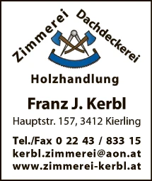 Print-Anzeige von: Kerbl, Franz Josef, Zimmerei und Holzhandlung Print-Anzeige von: Kerbl, Franz Josef, Zimmerei und Holzhandlung