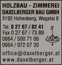 Print-Anzeige von: Holzbau Zimmerei Daxelberger Bau GmbH, Zimmereien Print-Anzeige von: Holzbau Zimmerei Daxelberger Bau GmbH, Zimmereien