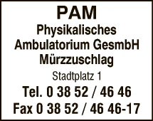 Print-Anzeige von: PAM Physikalisches Ambulatorium GesmbH Print-Anzeige von: PAM Physikalisches Ambulatorium GesmbH