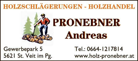 Print-Anzeige von: Pronebner Anton & Söhne, Holzschlägerung, Holzhandel Print-Anzeige von: Pronebner Anton & Söhne, Holzschlägerung, Holzhandel
