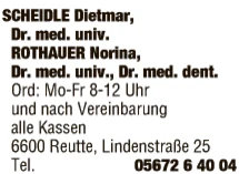 Print-Anzeige von: Scheidle, Dietmar, Dr.med. univ. undNorina, Dr.med.univ.,Dr.med.dent., FÄ für Zahn-, Mund- u. Kieferheilk. Print-Anzeige von: Scheidle, Dietmar, Dr.med. univ. undNorina, Dr.med.univ.,Dr.med.dent., FÄ für Zahn-, Mund- u. Kieferheilk.