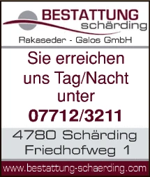 Print-Anzeige von: BESTATTUNG SCHÄRDING Rakaseder-Galos GmbH, Bestattungsunternehmen Print-Anzeige von: BESTATTUNG SCHÄRDING Rakaseder-Galos GmbH, Bestattungsunternehmen