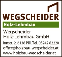 Print-Anzeige von: Holzbau Wegscheider Innovative Bau GmbH, Holzbau Print-Anzeige von: Holzbau Wegscheider Innovative Bau GmbH, Holzbau