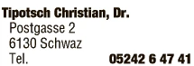 Print-Anzeige von: Tipotsch, Christian, Dr., FA f. Innere Medizin
