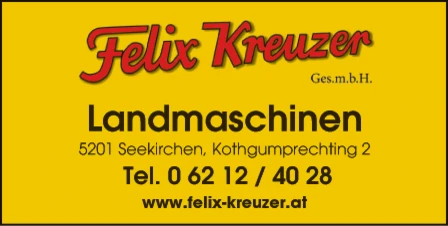 Print-Anzeige von: KREUZER Felix GesmbH, Landmaschinen Print-Anzeige von: KREUZER Felix GesmbH, Landmaschinen