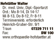 Print-Anzeige von: Hofstätter, Walter, Dr.med.univ., Fa für Orthopädie und orthopädische Chirurgie