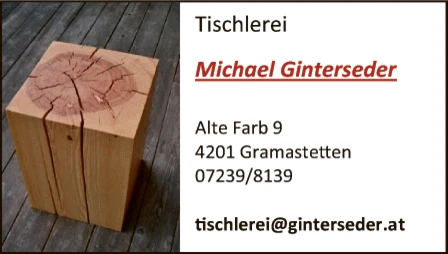 Print-Anzeige von: Ginterseder, Michael, Tischlerei