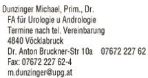 Print-Anzeige von: Dunzinger, Michael, Prim., Dr., FA f Urologie u Andrologie Print-Anzeige von: Dunzinger, Michael, Prim., Dr., FA f Urologie u Andrologie
