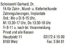 Print-Anzeige von: Schoiswohl, Gerhard, Dr., FA f Zahn-, Mund- u Kieferheilkunde Print-Anzeige von: Schoiswohl, Gerhard, Dr., FA f Zahn-, Mund- u Kieferheilkunde